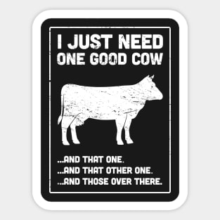 One Good Cow | Funny Farmer Design Sticker